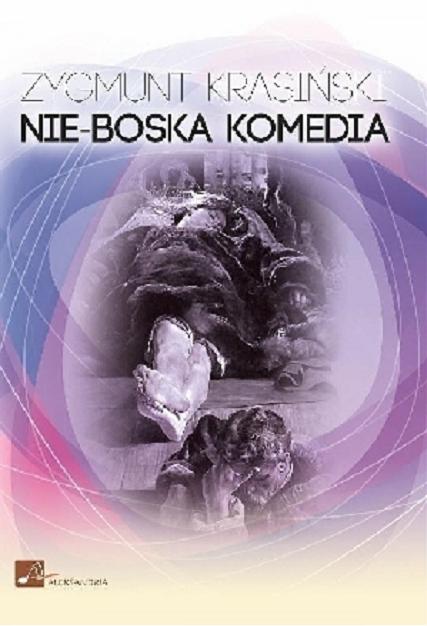 Okładka książki Nie-Boska komedia [Dokument dźwiękowy] / Zygmunt Krasiński.