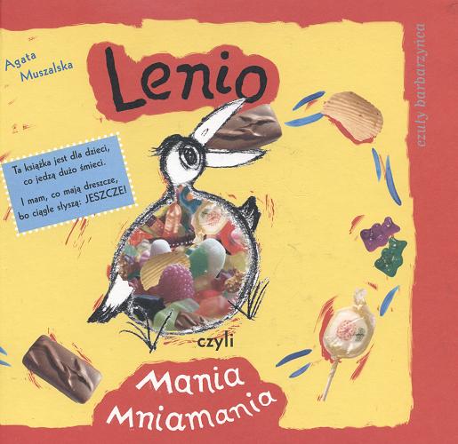 Okładka książki Lenio czyli Mania mniamania / Agata Muszalska ; [ilustracje Agata Muszalska].
