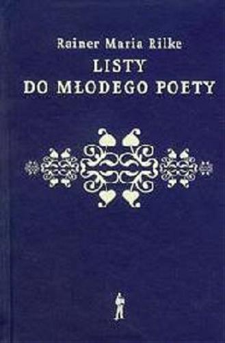 Okładka książki Listy do młodego poety / Rainer maria Rilke; przekł. Justyna Nowotniak