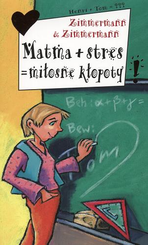 Okładka książki  Matma + stres = miłosne kłopoty  4