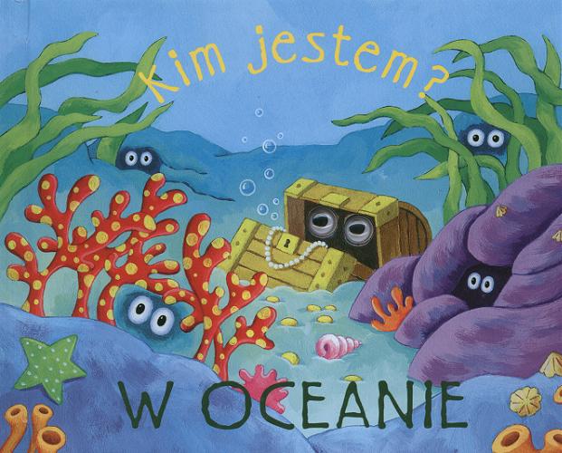 Okładka książki Kim jestem? : w oceanie / Anton Poitier ; il. Debbie Tarbett ; tł. Maria Zawadzka.