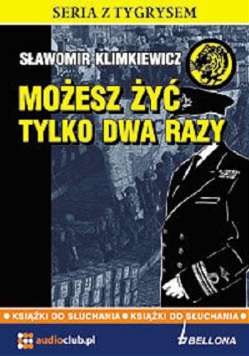 Okładka książki Możesz żyć tylko dwa razy. [Dokument dźwiękowy]. CD 2 / Sławomir Klimkiewicz.