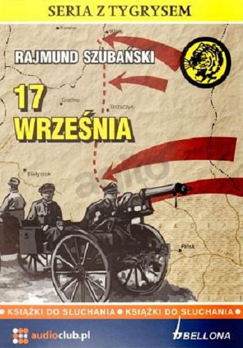 Okładka książki 17 września. [Dokument dźwiękowy]. CD 2 / Rajmund Szubański.