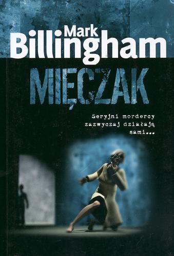 Okładka książki Mięczak /  Mark Billingham ; przeł. [z ang.] Robert P. Lipski.