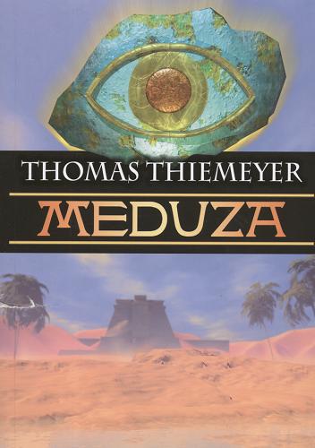 Okładka książki Meduza / Thomas Thiemeyer ; tłumaczyła Jola Zepp.