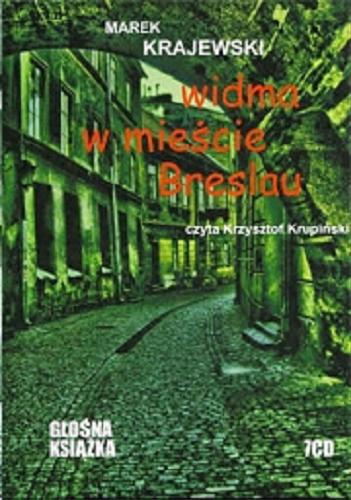 Okładka książki Widma w mieście Breslau [ Dokument dźwiękowy ] / CD 1. Marek Krajewski.