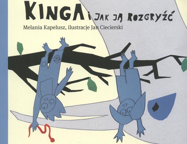 Okładka książki Kinga i jak ją rozgryźć / Melania Kapelusz ; il. Jan Ciecierski.