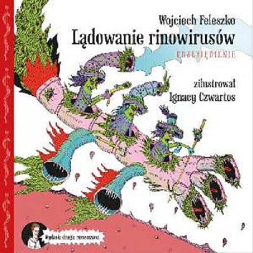 Okładka książki Lądowanie rinowirusów : przeziębienie / Wojciech Feleszko ; zil. Ignacy Czwartos.