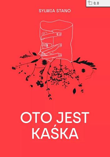 Okładka książki Oto jest Kaśka / Sylwia Stano.