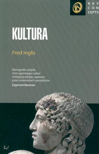 Okładka książki Kultura / Fred Inglis ; przeł. Małgorzata Stolarska.