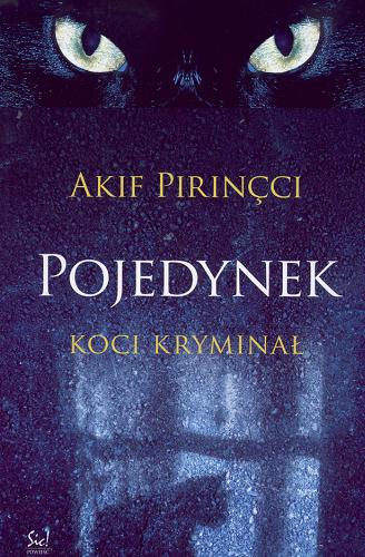 Okładka książki Pojedynek : koci kryminał / Akif Pirinçci ; przeł. [z niem.] Małgorzata Rutkowska-Grajek.