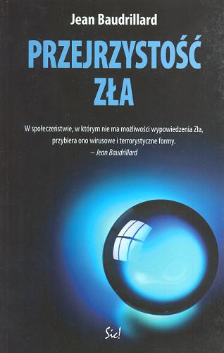 Okładka książki Przejrzystość zła : esej o zjawiskach skrajnych / Jean Baudrillard ; przeł. Sławomir Królak.
