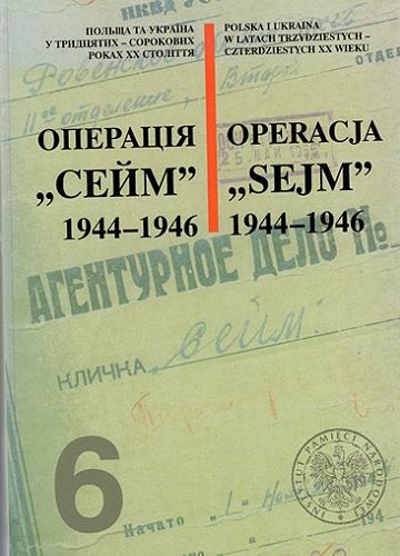 Operacja "Sejm" 1944-1946 Tom 6