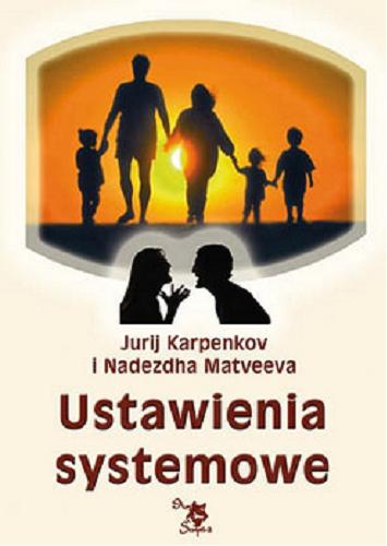 Okładka książki Ustawienia systemowe / Jurij Karpenkov i Nadezdha Matveeva ; tłumaczenie Alla A. Chrzanowska.
