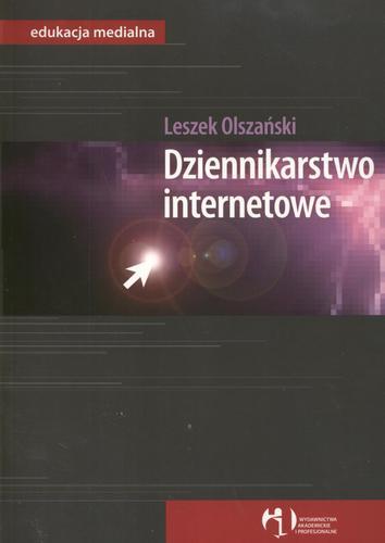 Okładka książki Dziennikarstwo internetowe / Leszek Olszański.