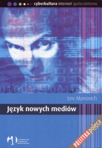 Okładka książki Język nowych mediów / Lev Manovich ; tłumaczenie: Piotr Cypryański.