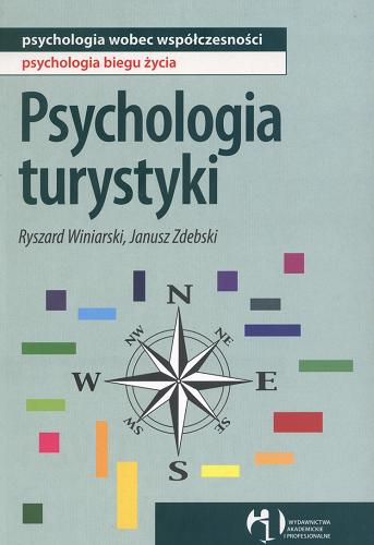 Okładka książki Psychologia turystyki / Ryszard Winiarski, Janusz Zdebski.