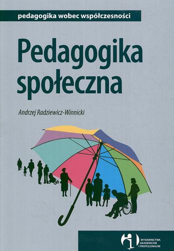 Okładka książki Pedagogika społeczna / Andrzej Radziewicz-Winnicki.