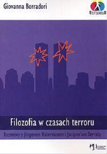 Okładka książki  Filozofia w czasach terroru : rozmowy z Jürgenem Habermasem i Jacques`em Derridą  2