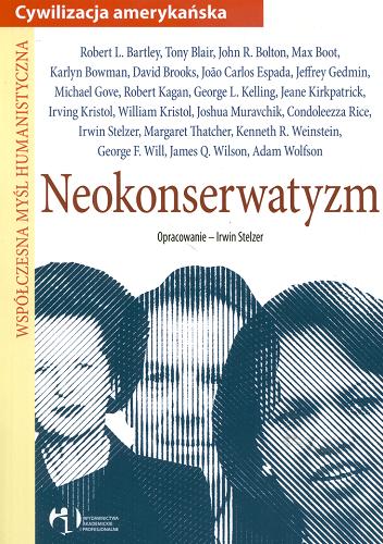 Okładka książki Neokonserwatyzm / [aut.] Robert L. Bartley [i in.] ; oprac. i wprow. Irwin Stelzer ; wprow. do wyd. pol. Ryszard Legutko ; przekł. [z ang.] Dominika Suwik [i in.].
