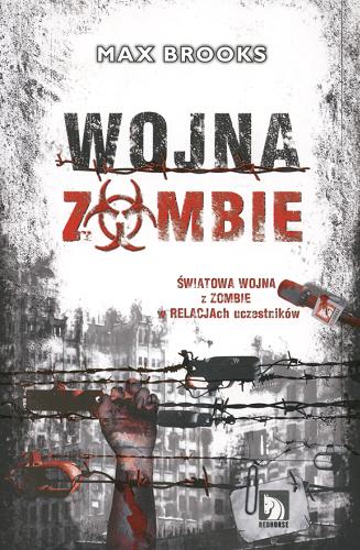 Okładka książki Wojna Zombie / Max Brooks ; tł. Leszek Erenfeicht.