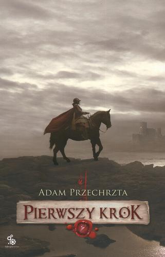 Okładka książki Pierwszy krok / Adam Przechrzta ; il. Jarosław Musiał.