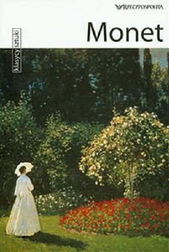 Okładka książki Monet / [tekst Stefano Zuffi ; tłumaczenie Hanna Borkowska].