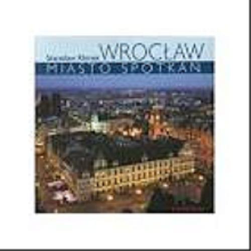Okładka książki  Wrocław - miasto spotkań  4