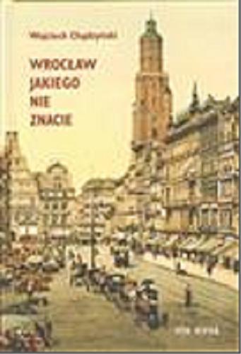 Okładka książki  Wrocław, jakiego nie znacie  2