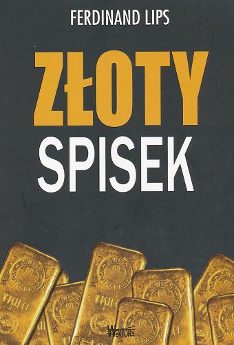 Okładka książki Złoty spisek / Ferdinand Lips ; tłumaczyła Małgorzata Gawlik.