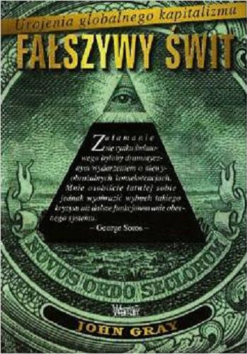 Okładka książki  Fałszywy świt : urojenia globalnego kapitalizmu  5