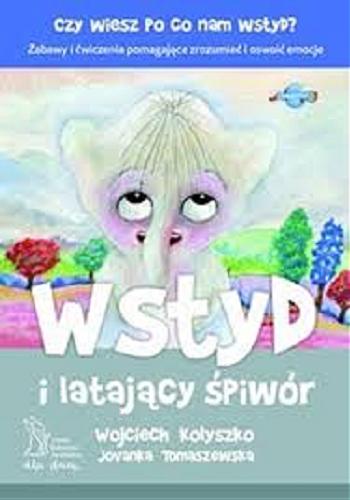 Okładka książki Wstyd i latający śpiwór / Wojciech Kołyszko, Jovanka Tomaszewska.