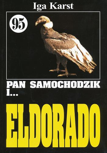 Okładka książki Eldorado / Iga Karst ; ilustracje Mieczysław Sarna.