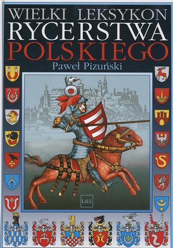 Okładka książki  Wielki leksykon rycerstwa polskiego  9