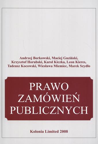 Okładka książki Prawo zamówień publicznych / Andrzej Borkowski [et al.] ; pod red. Macieja Guzińskiego.