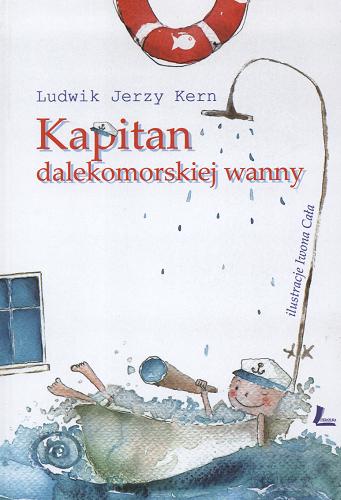 Okładka książki Kapitan dalekomorskiej wanny / Ludwik Jerzy Kern ; il. Iwona Cała.