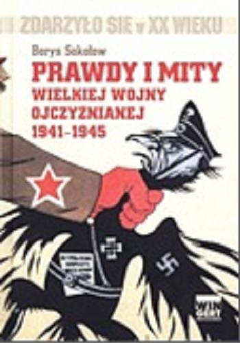 Okładka książki  Prawdy i mity wielkiej wojny ojczyźnianej : 1941-1945  5