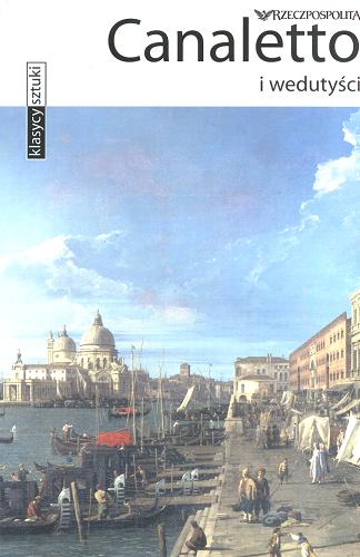Okładka książki Canaletto i wedutyści / Alessandra Fregolent ; tł. Joanna Skoczylas.