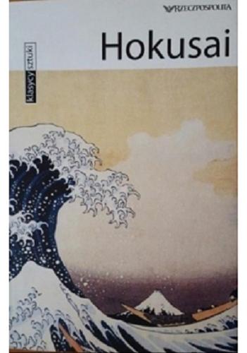 Okładka książki Hokusai /  [tekst Francesco Morena ; tł. Hanna Borkowska].
