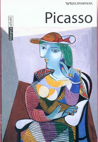 Okładka książki Picasso / [tekst Matilde Battistini ; tłumaczenie Dorota Łąkowska].