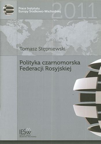 Okładka książki  Polityka czarnomorska Federacji Rosyjskiej  1
