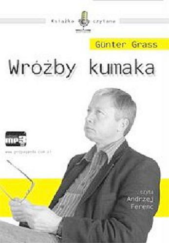 Okładka książki Wróżby kumaka [E-audiobook] / Gunter Grass ; czyta Andrzej Ferenc.