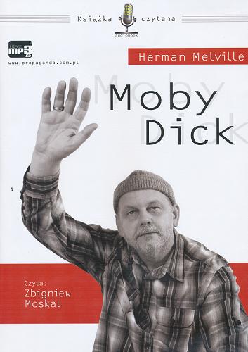 Okładka książki Moby Dick. [Dokument dźwiękowy] CD 1 / Herman Melville ; przekład [z angielskiego] Bronisław Zieliński.