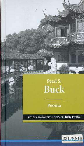 Okładka książki Peonia / Pearl S. Buck ; przekł. Bogumiła Nawrot.