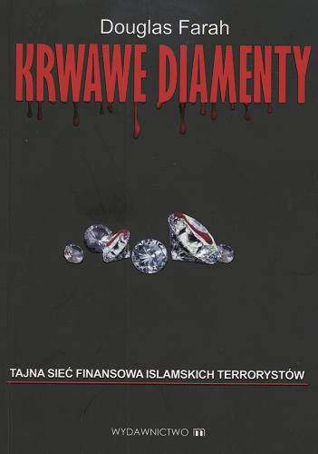 Okładka książki  Krwawe diamenty :tajna sieć finansowa islamskich terrorystów  3