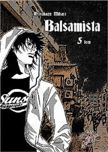 Okładka książki Balsamista : T. 5 / Mitsukazu Mihara ; tłumaczenie Magdalena Tomaszewska-Bolałek.
