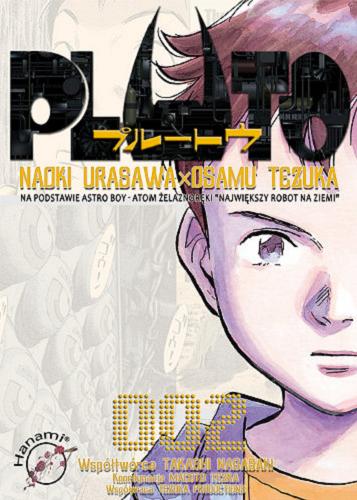 Okładka książki Pluto. 2 / Naoki Urasawa, Osamu Tezuka ; współtwórca Takashi Nagasaki ; koordynacja Macoto Tezka [!] ; współpraca Tezuka Productions ; [tł. Radosław Bolałek].