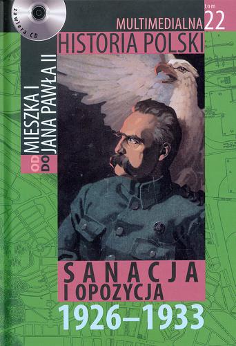 Okładka książki Sanacja i opozycja : 1926-1933 / autorzy tekstu Marek Borucki, Bogusław Brodecki.