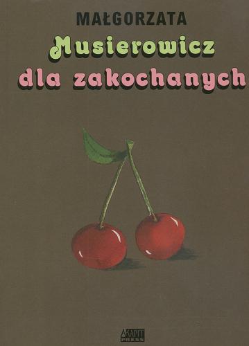 Okładka książki Musierowicz dla zakochanych - ona / Małgorzata Musierowicz ; Małgorzata Musierowicz ; Emilia Kiereś.