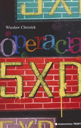 Okładka książki Operacja 5XD / Wiesław Chrostek.